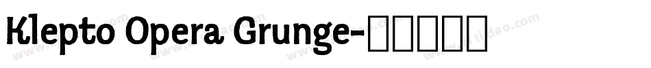 Klepto Opera Grunge字体转换